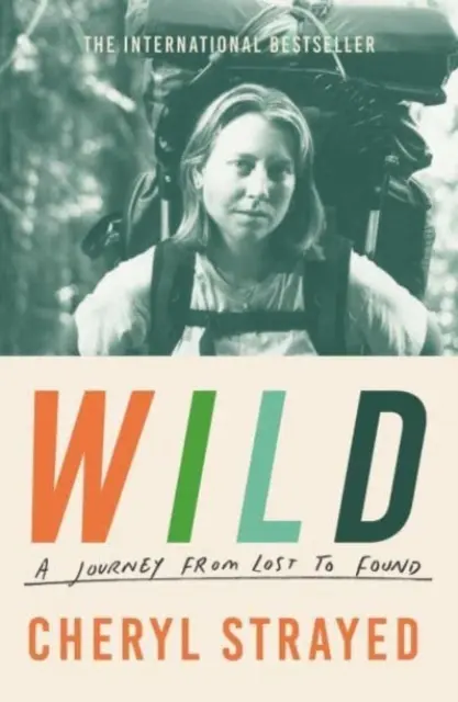 Wild - A Journey from Lost to Found (Strayed Cheryl (Autora)) - Wild - A Journey from Lost to Found (Strayed Cheryl (Author))