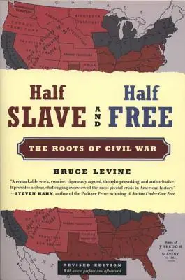 Mitad esclavo y mitad libre: las raíces de la Guerra Civil - Half Slave and Half Free: The Roots of Civil War