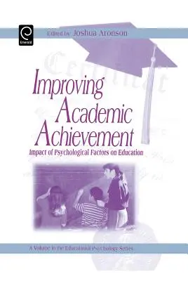 Mejora del rendimiento académico: Impacto de los factores psicológicos en la educación - Improving Academic Achievement: Impact of Psychological Factors on Education