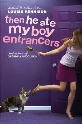 Then He Ate My Boy Entrancers: Más confesiones locas de Georgia Nicolson - Then He Ate My Boy Entrancers: More Mad, Marvy Confessions of Georgia Nicolson