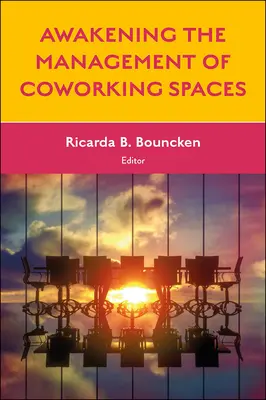 El despertar de la gestión de los espacios de coworking - Awakening the Management of Coworking Spaces