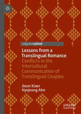 Lecciones de un romance translingüe: Conflicto e innovación cultural de las parejas interculturales - Lessons from a Translingual Romance: Conflict and Cultural Innovation of Intercultural Couples