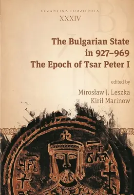 El Estado búlgaro en 927-969: La época del zar Pedro I - The Bulgarian State in 927-969: The Epoch of Tsar Peter I