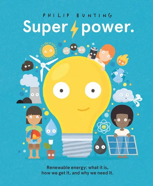 Superpotencia - Energía renovable: qué es, cómo la obtenemos y por qué la necesitamos - Superpower - Renewable energy: what it is, how we get it, and why we need it