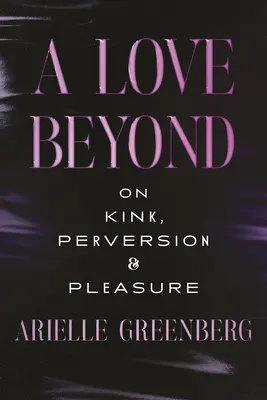 Superfreaks: Perversión, placer y búsqueda de la felicidad - Superfreaks: Kink, Pleasure, and the Pursuit of Happiness