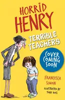 Enrique el Horrible: Maestros Terribles - 6 Historias - Horrid Henry: Terrible Teachers - 6 Stories