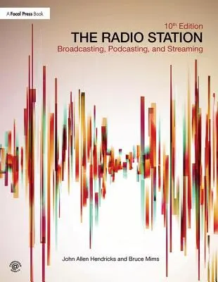 La emisora de radio: Emisión, podcasting y streaming - The Radio Station: Broadcasting, Podcasting, and Streaming