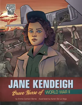 Jane Kendeigh: Enfermera valiente de la Segunda Guerra Mundial - Jane Kendeigh: Brave Nurse of World War II