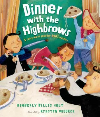 Cena con los Highbrows: Una historia sobre buenos (o malos) modales - Dinner with the Highbrows: A Story about Good (or Bad) Manners