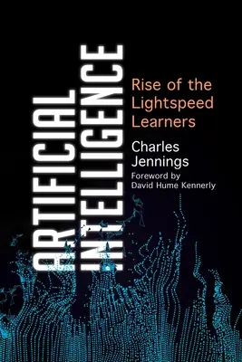 Inteligencia Artificial: El auge de la inteligencia artificial - Artificial Intelligence: Rise of the Lightspeed Learners