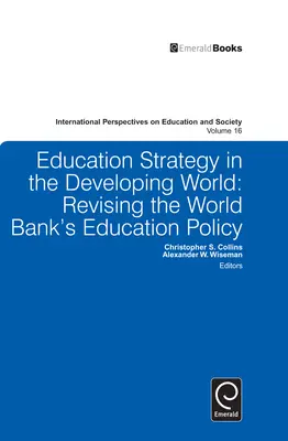 Estrategia educativa en el mundo en desarrollo: Revisión de la política educativa del Banco Mundial - Education Strategy in the Developing World: Revising the World Bank's Education Policy