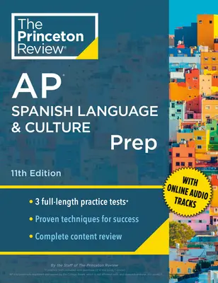 Princeton Review AP Spanish Language & Culture Prep, 11ª Edición: 3 Pruebas de Práctica + Revisión de Contenidos + Estrategias y Técnicas - Princeton Review AP Spanish Language & Culture Prep, 11th Edition: 3 Practice Tests + Content Review + Strategies & Techniques