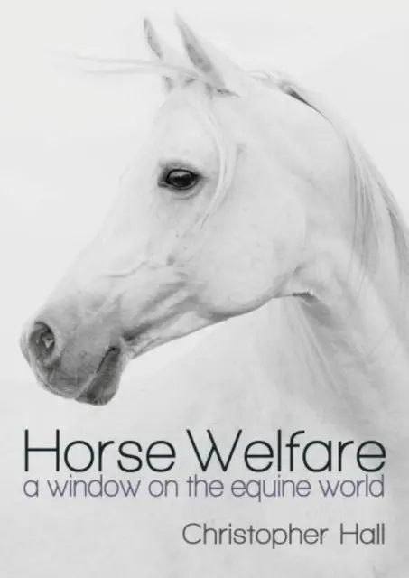 Bienestar de los caballos - Una ventana al mundo equino - Horse Welfare - A Window on the Equine World