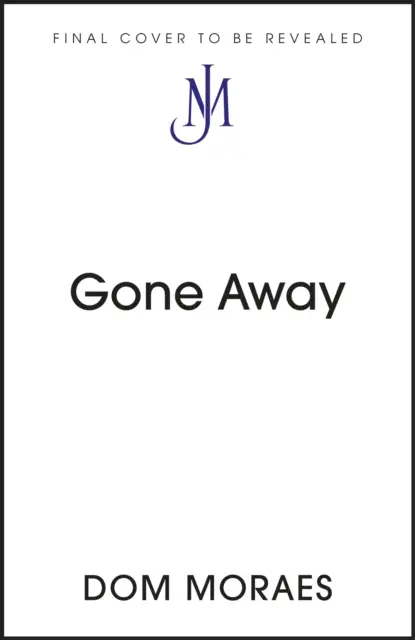 Gone Away - Un viaje de John Murray - Gone Away - A John Murray Journey