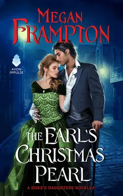 The Earl's Christmas Pearl: Una novela de las hijas del duque - The Earl's Christmas Pearl: A Duke's Daughters Novella