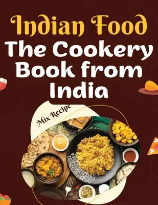 El libro de cocina de la India: Recetas del corazón de la India - The Cookery Book from India: Recipes from The Heart of India