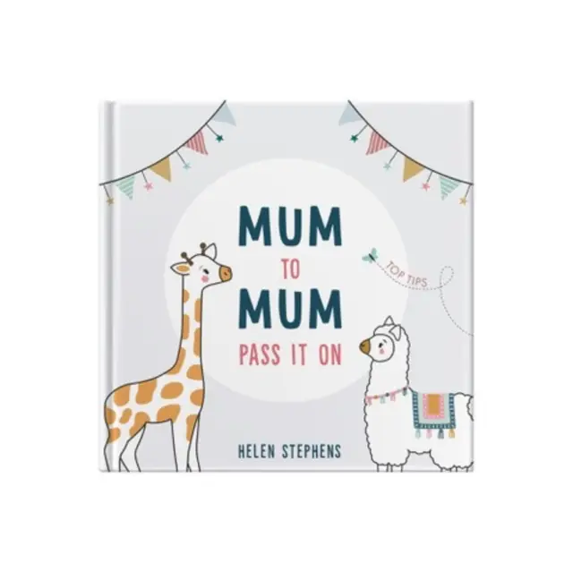 De Mamá a Mamá Pásalo - El regalo perfecto con los mejores consejos para nuevas mamás y futuras mamás - Mum To Mum Pass It On - The perfect gift of top tips for new mums & mums-to-be