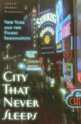 La ciudad que nunca duerme: Nueva York y el imaginario cinematográfico - City That Never Sleeps: New York and the Filmic Imagination