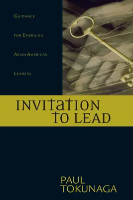 Invitation to Lead: Guía para líderes asiáticos emergentes - Invitation to Lead: Guidance for Emerging Asian American Leaders