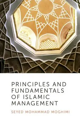 Principios y fundamentos de la gestión islámica - Principles and Fundamentals of Islamic Management