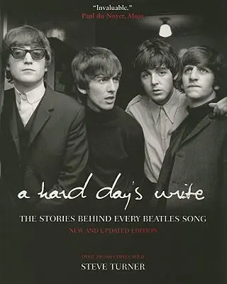 A Hard Day's Write, 3e: Las historias detrás de cada canción de los Beatles - A Hard Day's Write, 3e: The Stories Behind Every Beatles Song