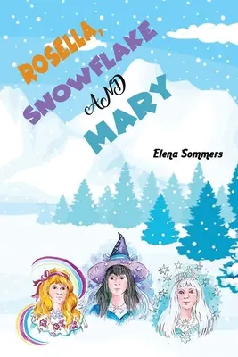 Rosella, Copo de Nieve y Mary - Rosella, Snowflake and Mary