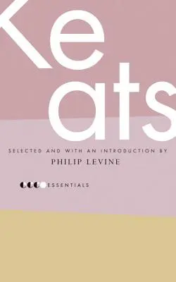 Keats Esencial: Seleccionado por Philip Levine - Essential Keats: Selected by Philip Levine