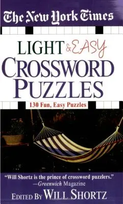 The New York Times Light and Easy Crossword Puzzles: 130 divertidos y fáciles crucigramas - The New York Times Light and Easy Crossword Puzzles: 130 Fun, Easy Puzzles