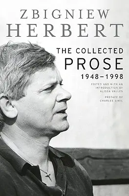 La prosa reunida: 1948-1998 - The Collected Prose: 1948-1998