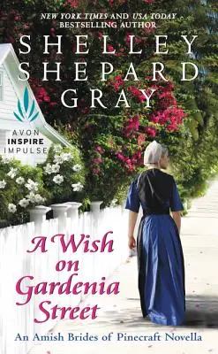 Un Deseo en la Calle Gardenia: Una novela de las novias amish de Pinecraft - A Wish on Gardenia Street: An Amish Brides of Pinecraft Novella