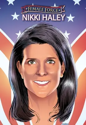 Fuerza Femenina: Nikki Haley - Female Force: Nikki Haley