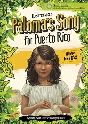 Canción de Paloma para Puerto Rico: Diario de 1898 - Paloma's Song for Puerto Rico: A Diary from 1898