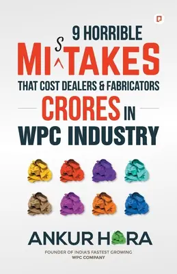 9 horribles errores que cuestan millones a distribuidores y fabricantes en el sector del WPC - 9 Horrible Mistakes That Cost Dealers & Fabricators Crores in WPC Industry