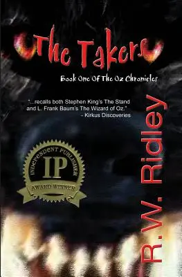 The Takers (2006 IPPY Award Winner in Horror): Libro Uno de las Crónicas de Oz - The Takers (2006 IPPY Award Winner in Horror): Book One of the Oz Chronicles