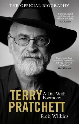 Terry Pratchett: Una vida con notas a pie de página: La biografía oficial - Terry Pratchett: A Life with Footnotes: The Official Biography