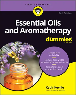 Aceites Esenciales y Aromaterapia para Dummies - Essential Oils & Aromatherapy for Dummies