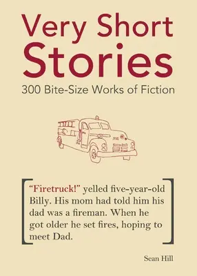 Cuentos muy cortos: 300 obras de ficción del tamaño de un bocado - Very Short Stories: 300 Bite-Size Works of Fiction