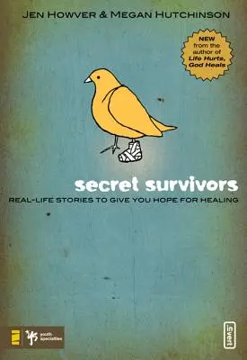 Supervivientes secretos: Historias de la vida real para darte esperanza de sanación - Secret Survivors: Real-Life Stories to Give You Hope for Healing