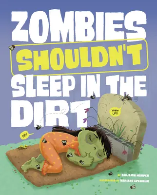 Los zombis no deberían dormir en la tierra - Zombies Shouldn't Sleep in the Dirt