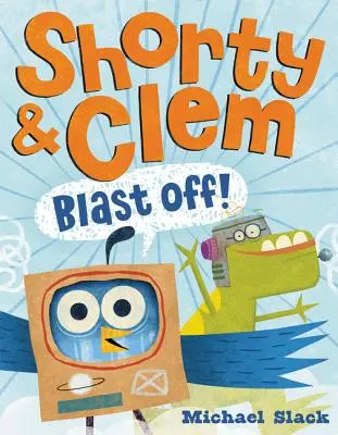 Shorty y Clem se despegan - Shorty & Clem Blast Off!