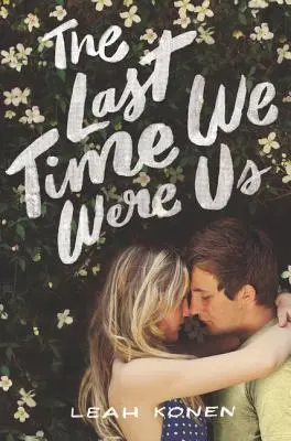 La última vez que fuimos nosotros - The Last Time We Were Us