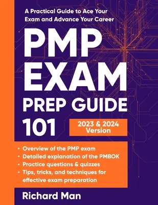 PMP Exam Prep Guide 101: Una guía práctica para superar su examen y avanzar en su carrera - PMP Exam Prep Guide 101: A Practical Guide to Ace Your Exam and Advance Your Career