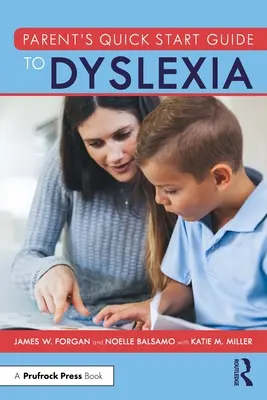 Guía rápida para padres sobre la dislexia - Parent's Quick Start Guide to Dyslexia