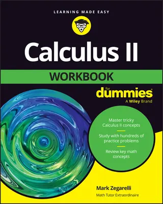 Calculus II Workbook for Dummies (en inglés) - Calculus II Workbook for Dummies