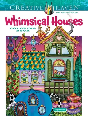 Creative Haven Libro para colorear Casas caprichosas - Creative Haven Whimsical Houses Coloring Book