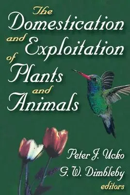 Domesticación y explotación de plantas y animales - The Domestication and Exploitation of Plants and Animals