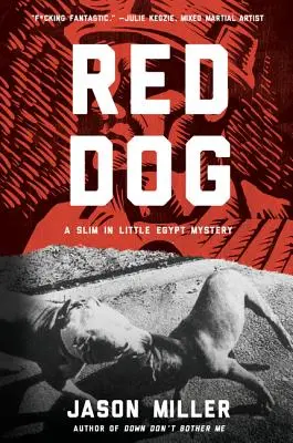 Red Dog: Un misterio de Slim en el Pequeño Egipto - Red Dog: A Slim in Little Egypt Mystery