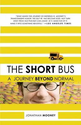 El autobús corto: Un viaje más allá de lo normal - The Short Bus: A Journey Beyond Normal