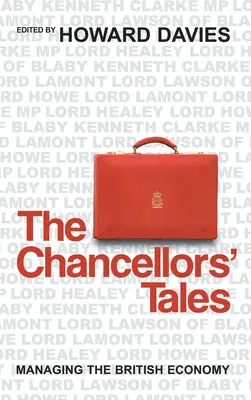 The Chancellors' Tales: La gestión de la economía británica - The Chancellors' Tales: Managing the British Economy