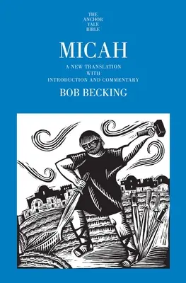 Miqueas: nueva traducción con introducción y comentario - Micah: A New Translation with Introduction and Commentary